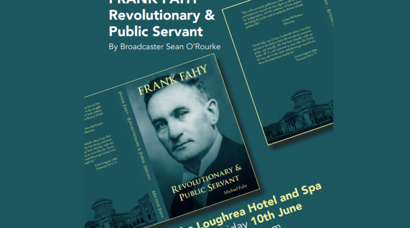 Book launch - 'Frank Fahy: Revolutionary and Public Servant' at Loughrea Hotel