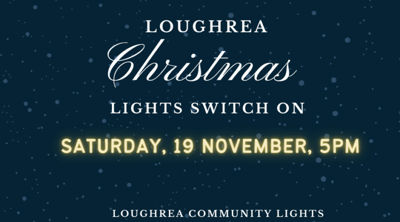 Loughrea Christmas lights switch on date confirmed